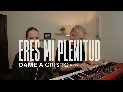 Cover Deseo eterno (toma tu lugar), Dame a Cristo (UPPERROOM) con mi papá 🫶🏻