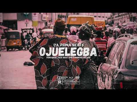 Afrobeat Instrumental Afro fusion Type Beat - “OJUELEGBA” | 2024