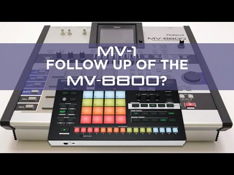 Roland MV-1: Follow up of the MV-8800?