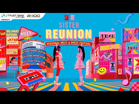 Mini Live Performance | Personal Meet & Greet: "SISTER REUNION" JKT48 & AKB48
