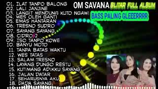 Download lagu Om Savana Blitar Full Album Terbaru 2021 Full Bass... mp3