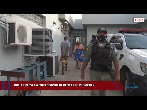 Dupla é presa fazendo delivery de drogas no Promorar 25 01 2022