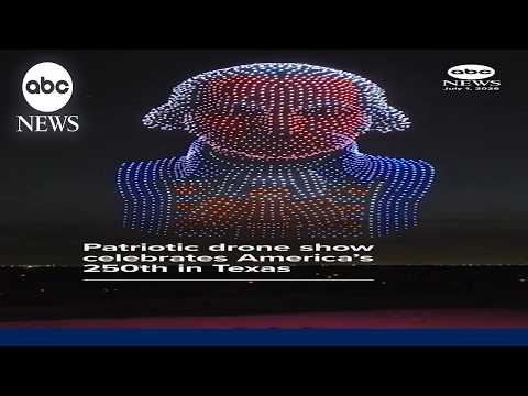 Patriotic drone show celebrates America’s 250th in Texas