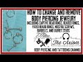 How To Change Body Piercing Jewelry