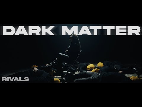 Dark Matter - RIVALS