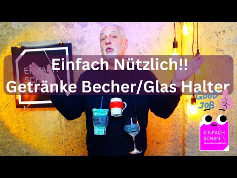 Einfach Nützlich!! - Getränke Becher/Glas Halter - Cup Holder - Einfach schön