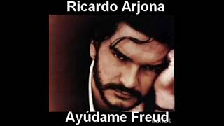 Ricardo Arjona - Ayúdame Freud