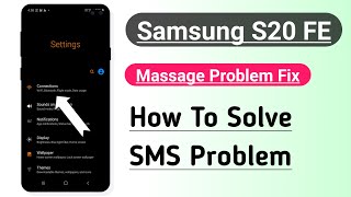Samsung S20 FE Massage Problem Fix, How To Solve SMS Problems