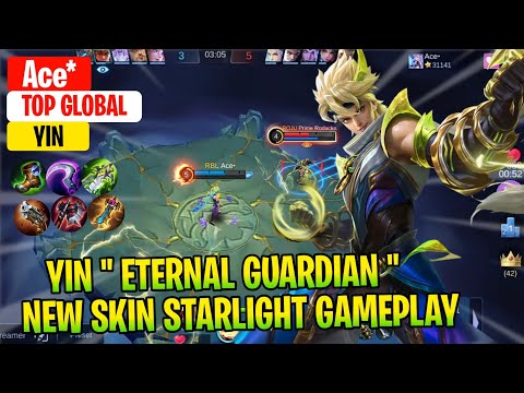 Yin " Eternal Guardian " , New Skin Gameplay ( Top Global Yin ) Ace* _ Mobile Legends