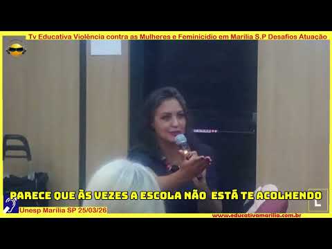 Tv Eduvcativa - Violência contra as Mulheres e Feminicídio em Marília SP Desafios e Atuação 14 de Março de 2.026