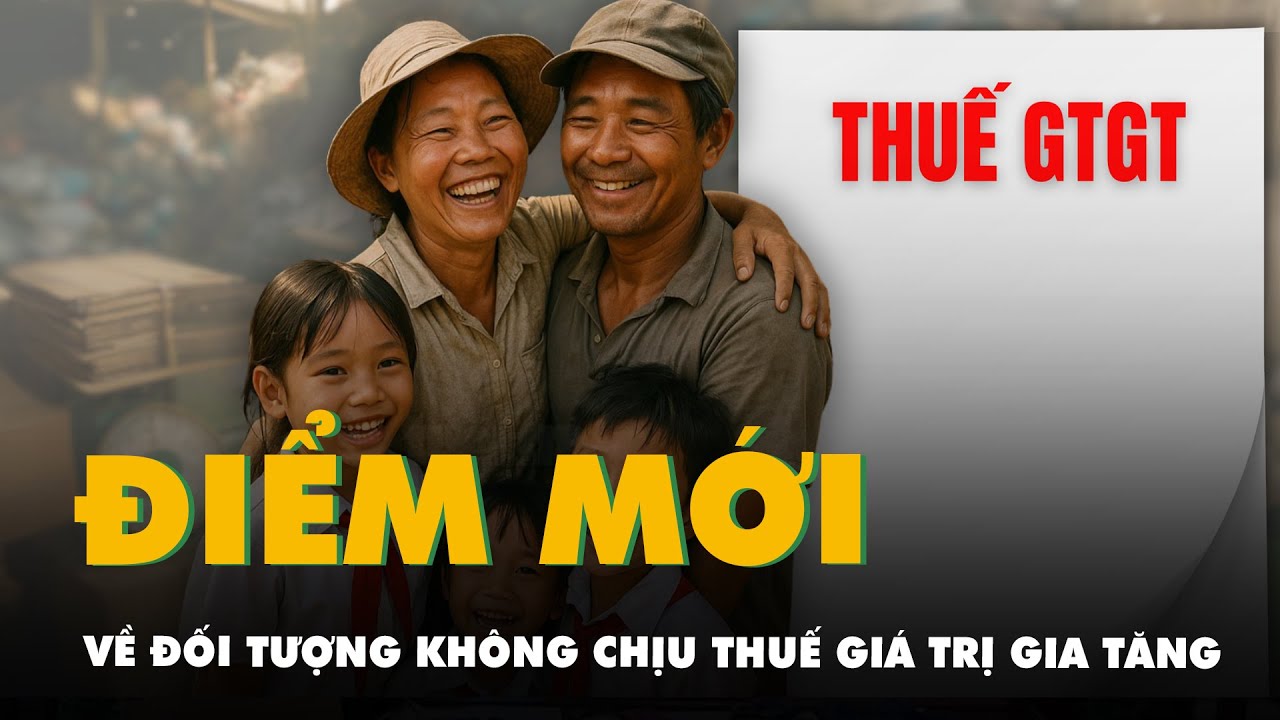 Điểm mới về đối tượng không chịu thuế giá trị gia tăng có hiệu lực từ 1-7