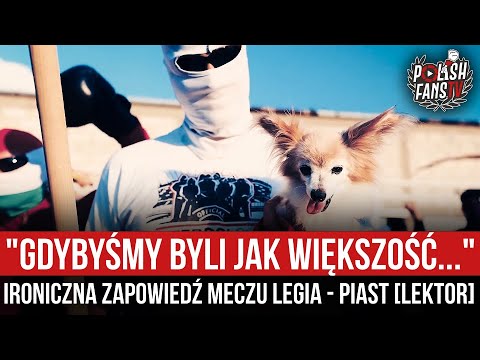 "GDYBYŚMY BYLI JAK WIĘKSZOŚĆ..." - ironiczna zapowiedź meczu Legia - Piast [LEKTOR] (04.08.2022 r.)