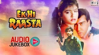 Ek Hi Raasta Audio Songs Jukebox | Ajay Devgan, Raveena