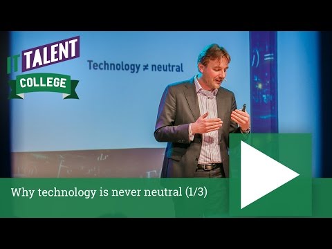 Hans de Zwart: Why technology is never neutral (1/3)