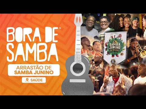 Arrastão de SAMBA JUNINO da SAÚDE! | Bora de Samba #46