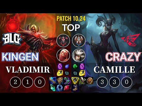 BLG Kingen Vladimir vs RW Crazy Camille Top - KR Patch 10.24