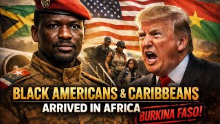 Black Americans & CARRIBEANS Welcomed & Received in AFRICA By Ibrahim Traore. Trump in SHOCKED