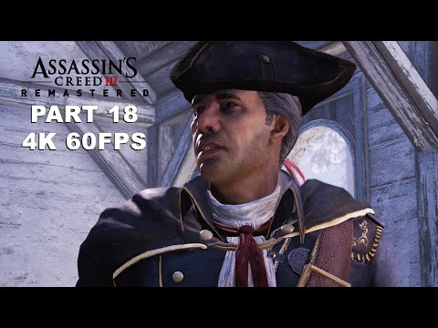 ASSASSIN'S CREED 3 REMASTERED Gameplay Walkthrough Part 18 - Assassin's Creed 3 Remastered 4K 60FPS