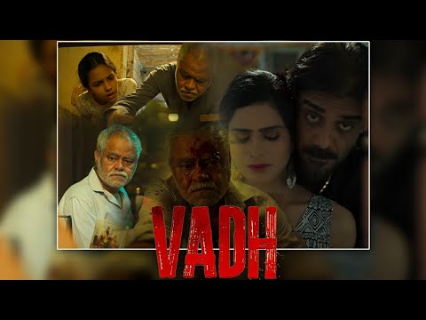 Vadh (2022) Movie Full HD | Sanjay Mishra, Neena Gupta | Latest New Bollywood South Hindi Movie