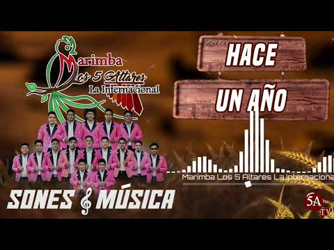 HACE UN AÑO - Marimba Los 5 Altares La Internacional