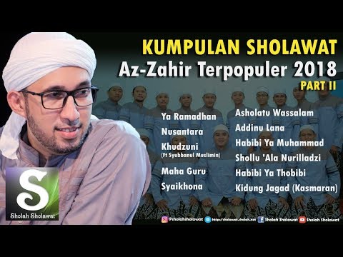 Kumpulan Sholawat Az-Zahir Terpopuler 2018 (PART 2)