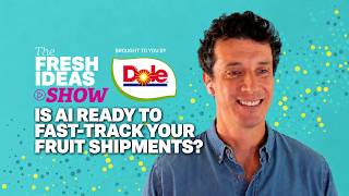 Is AI ready to fast-track your fruit shipments?