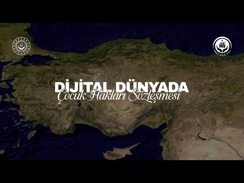 81 İlde Dijital Dünyada Çocuk Hakları Sözleşmesi