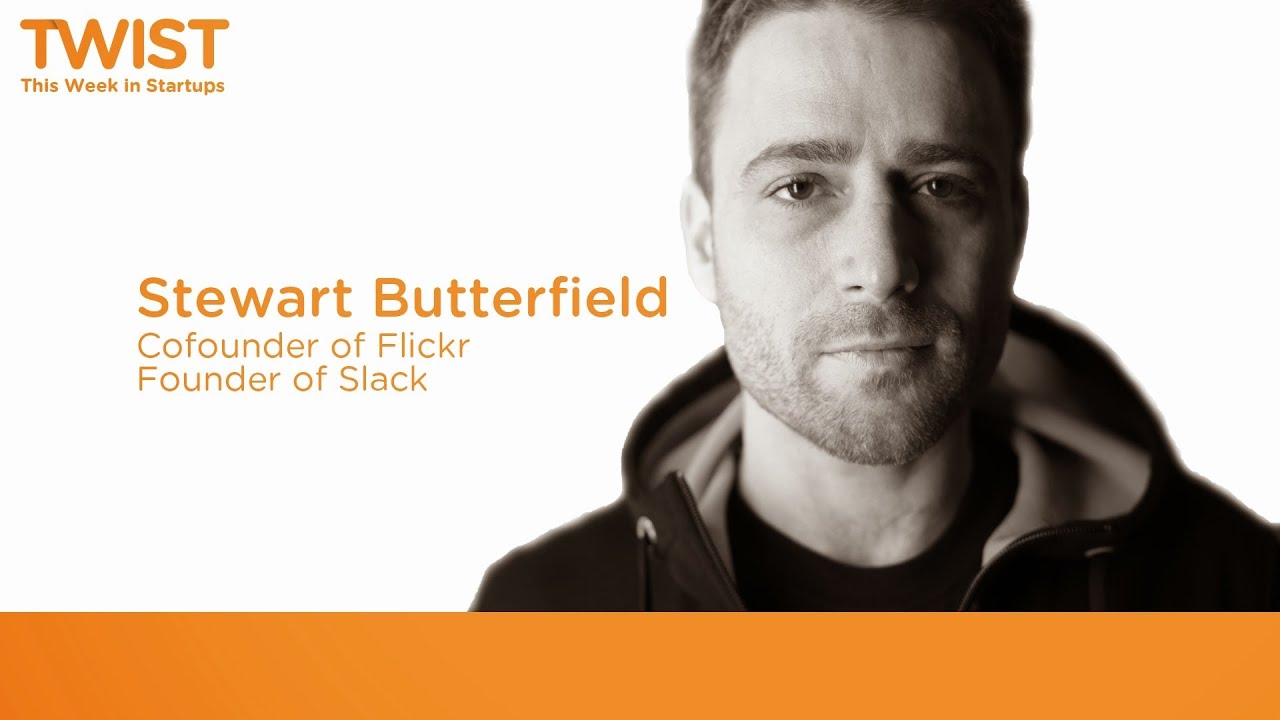 Flickr cofounder Stewart Butterfield raises another $43m for Slack | E436