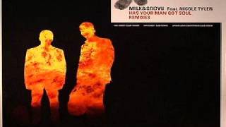 Milk &amp; Sugar ‎– Has Your Man Got Soul  (Club Mix)