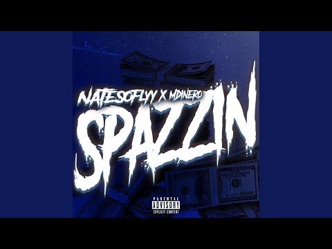Spazzin' (feat. Natesoflyy)