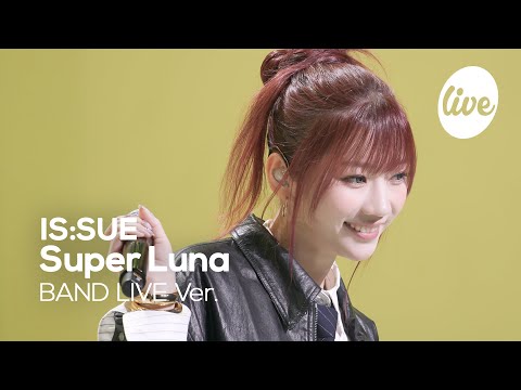 [4K] IS:SUE “Super Luna” Band LIVE [it's Live] K-POP live music show