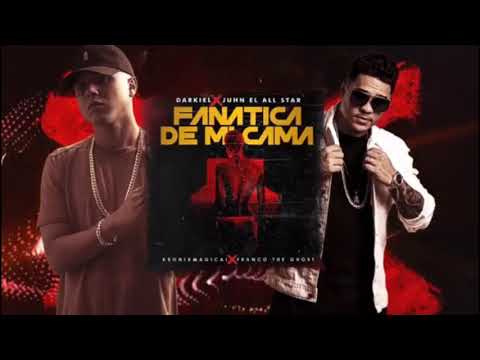 Darkiel ft juhn el all star - Fanática de mi cama (Audio)