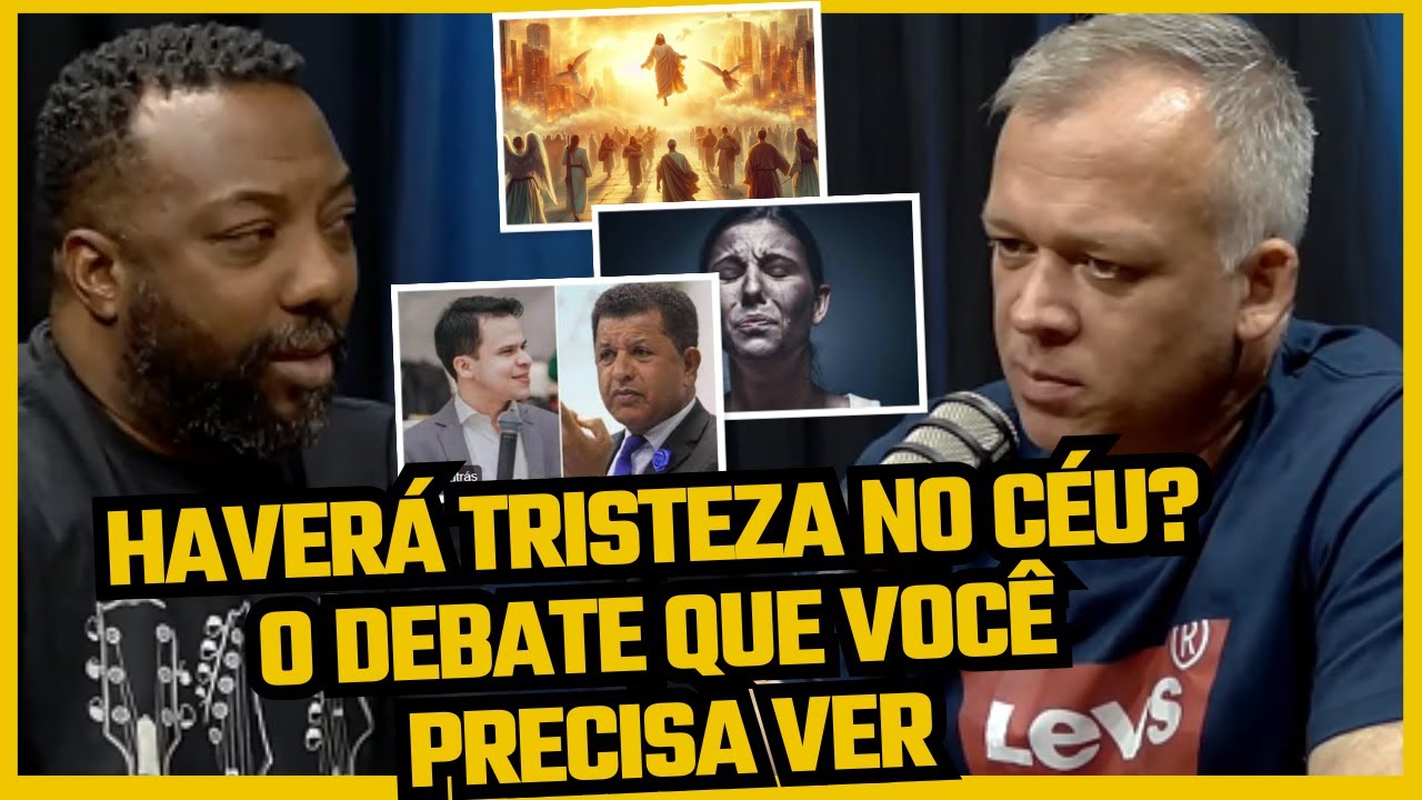 HAVERÁ TRISTEZA NO CÉU? O QUE A BÍBLIA REALMENTE REVELA? | Pr. CARLOS EDUARDO E Pr. FÁBIO PIMENTA
