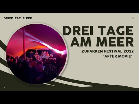 3 Tage am Meer – Zuparken Festival 2022 – "After Movie"