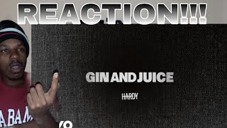 TUFFF!!!| HARDY - Gin and Juice (Official Audio) REACTION!!!