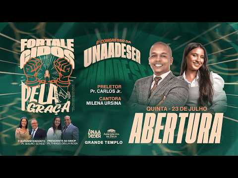 CONGRESSO DA UNAADESER - ABERTURA QUINTA FEIRA