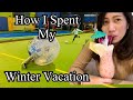 How I Spent My Winter Vacation |Spo-cha