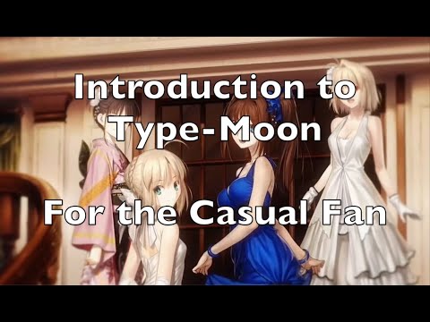 "A Casual Fan's Guide to Type-Moon" Type Moon Retrospective part 0