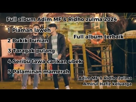 Full album Adim MF & Ridho zulma 2024 full album terbaik