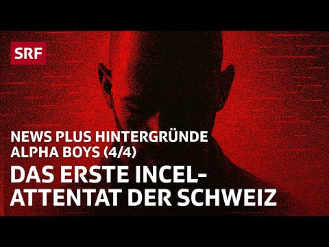 Alpha Boys (4/4): Das erste Incel-Attentat der Schweiz
