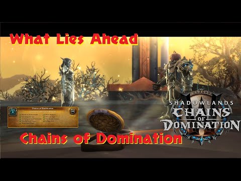 What Lies Ahead Full Storyline Chains of Domination Korthia World Of Warcraft 9.1