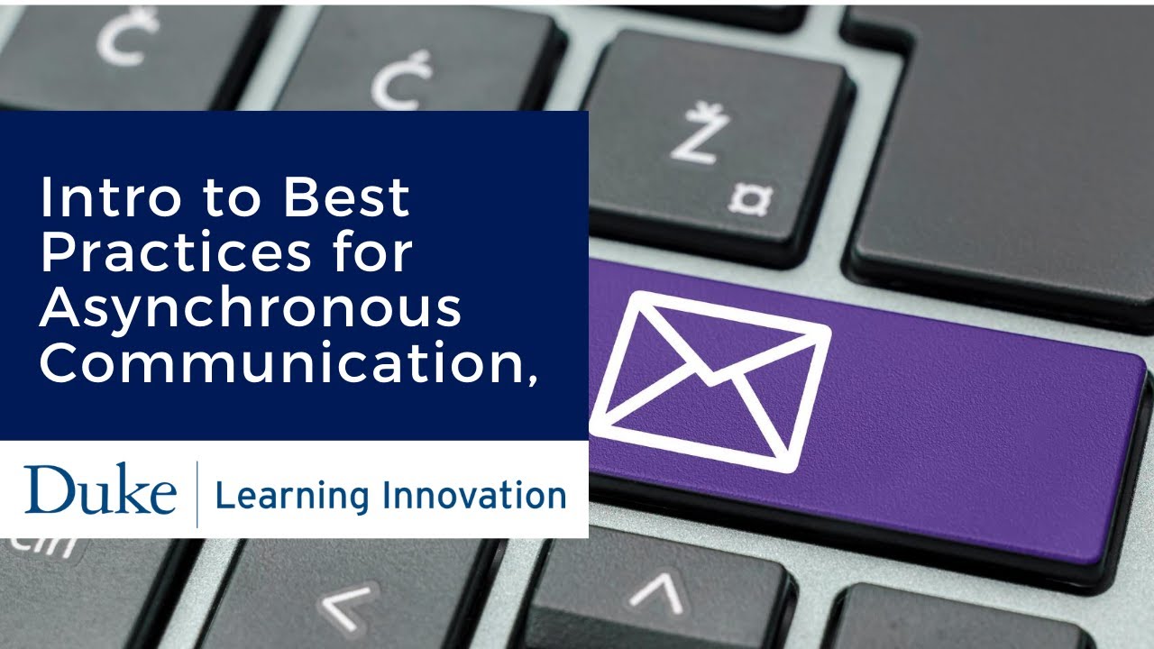 Intro to Best Practices for Asynchronous Communication