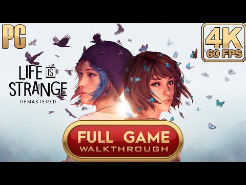 Life is Strange Remastered | Gameplay Walkthrough | FULL GAME | [4K 60FPS PC] | No Commentary