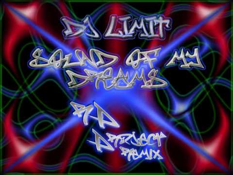 DJ Limit-Sound of my dreams(R.p Project remix)
