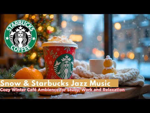 Snow & Starbucks Jazz Music — Cozy Winter Café Ambience for Study, Work and Relaxation