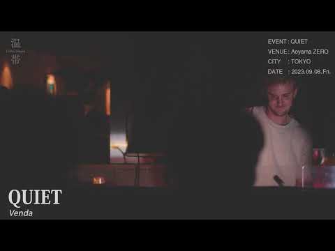 [DJ Mix] Venda 2023.09.08.Fri. in Tokyo [QUIET at Aoyama ZERO]