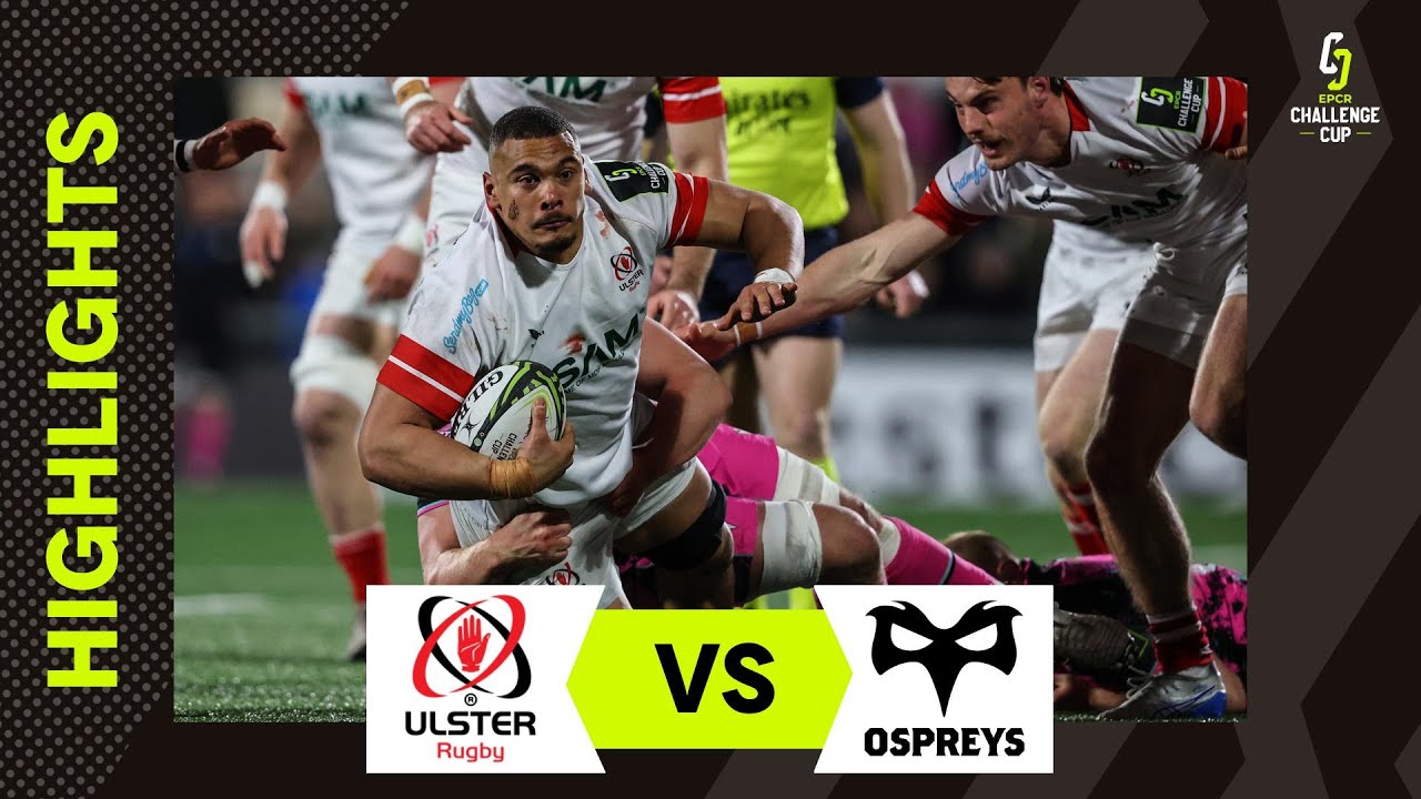 Extended Highlights - Ulster v Ospreys | EPCR Challenge Cup Cup 2025/26