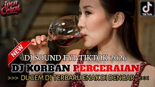 Download lagu DJ KORBAN PERCERAIAN X DJ NIAT HATI TAK NAK BERPISAH❗DUGEM PALING ENAK DI DENGAR!!! mp3
