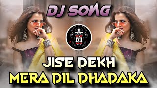 Download lagu JISE DEKH MERA DIL DHADKA DJ SONG REMIX BY DJ MARUTI MPC mp3