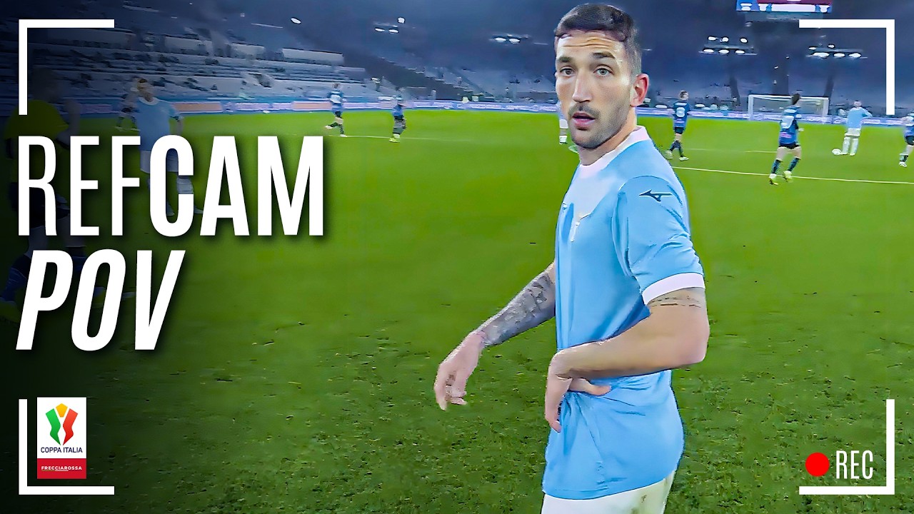 REF CAM POV: You Are The Referee in Lazio-Atalanta | Coppa Italia Frecciarossa 2025/26